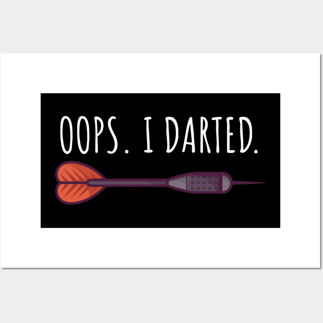 Oops I darted Wall Art by maxcode